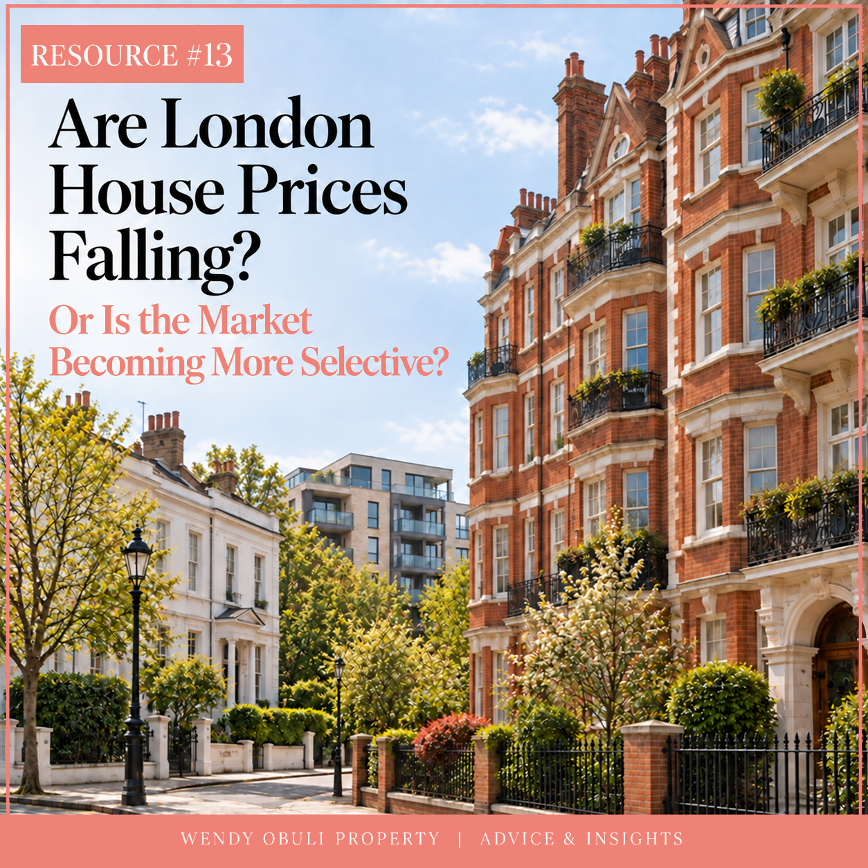 Are London House Prices Falling, or Is the Market Simply Becoming More Selective?