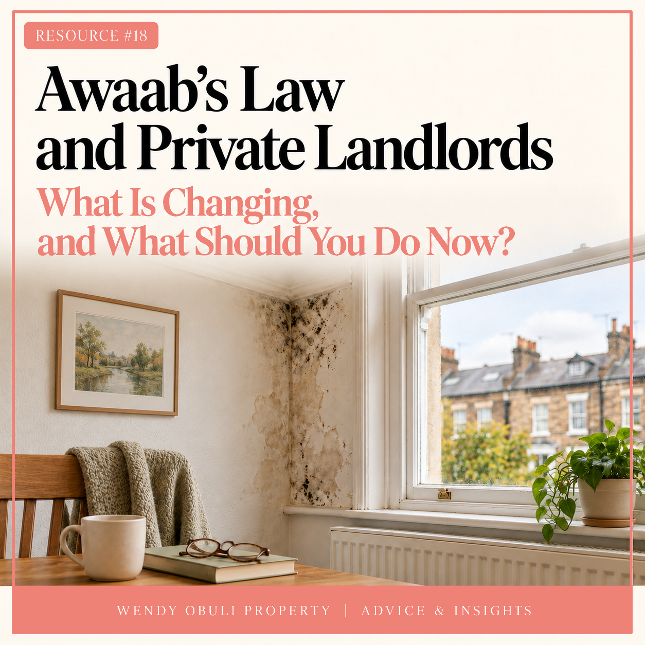 Awaab’s Law and Private Landlords: What Is Changing, and What Should You Do Now?